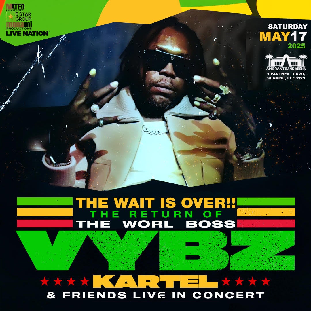 More Info for VYBZ KARTEL, THE WORL’ BOSS, SET FOR HISTORIC RETURN TO FLORIDA STAGE AT AMERANT BANK ARENA ON MAY 17, 2025